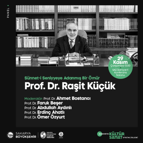 ‘Prof. Dr. Raşit Küçük’ paneli  Sakarya Üniversitesi’nde gerçekleştirilecek