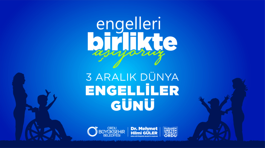 Başkan Güler’den 3 Aralık Dünya Engelliler Günü mesajı