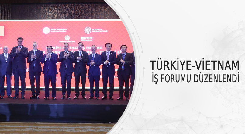 Türkiye-Vietnam İş Forumu