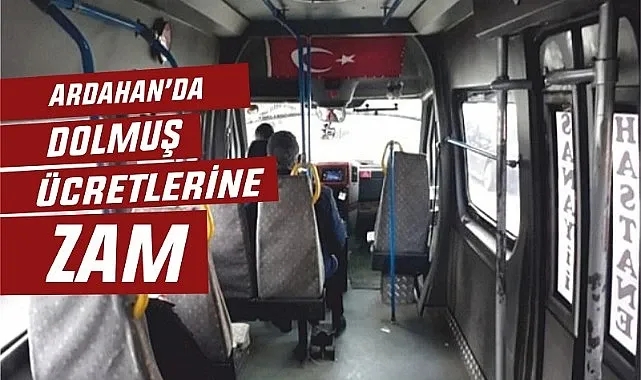 Ardahan’da dolmuş ücretlerine zam geldi