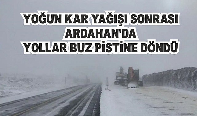 Kar ve tipi Ardahan’ı esir aldı