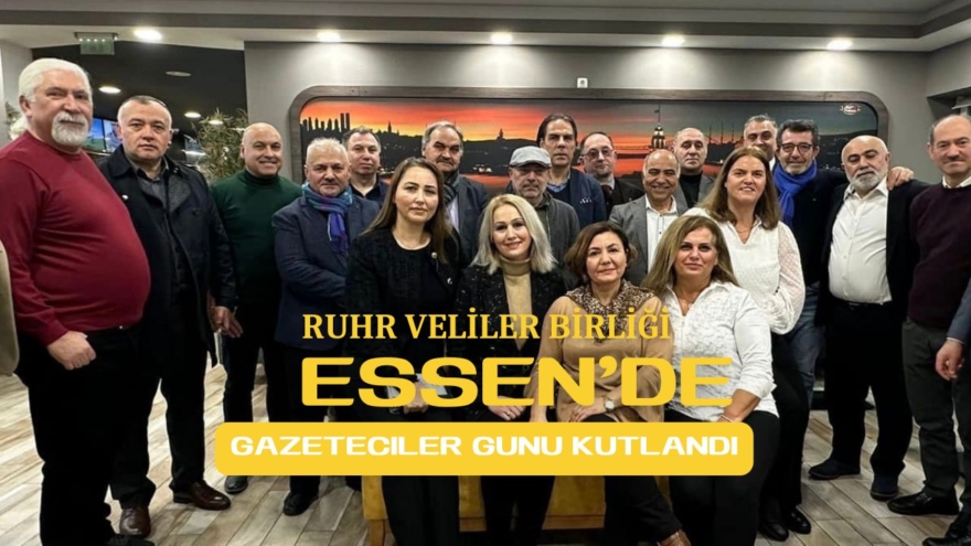 Ruhr Veliler Birliğin’den ikinci Gazeteciler buluşması