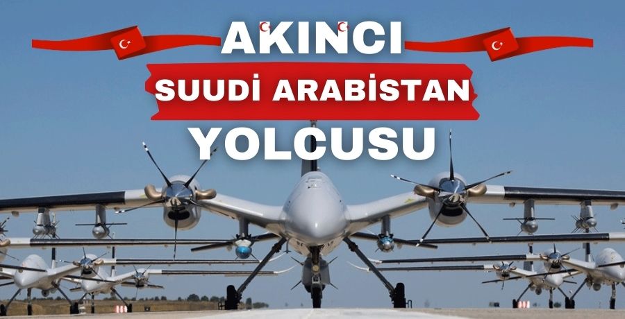 Akıncı Suudi Arabistan Yolcusu