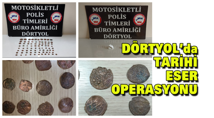 Hatay Dörtyol’da tarihi eser operasyonu