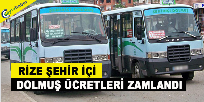 Rize’de dolmuş ücretlerine zam , İşte yeni fiyatlar