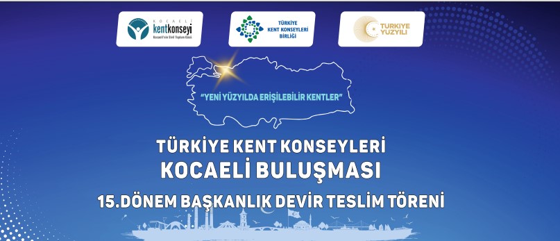 Türkiye Kent Konseyleri, “Kocaeli Buluşması” ile bir araya geliyor