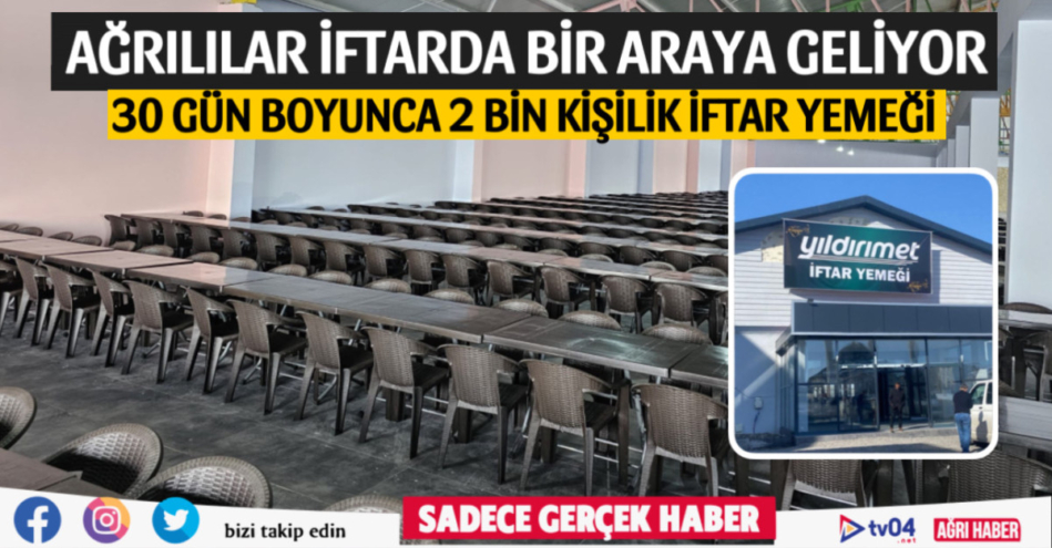 Ağrı halkı Ramazan boyunca iftar programında bir araya geliyor