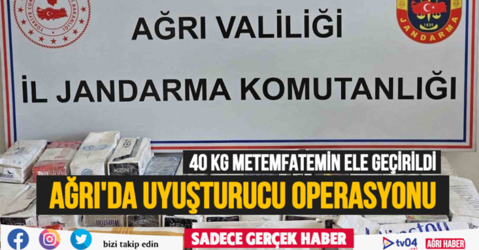 Ağrı’da 40 kilo metamfetamin ele geçirildi