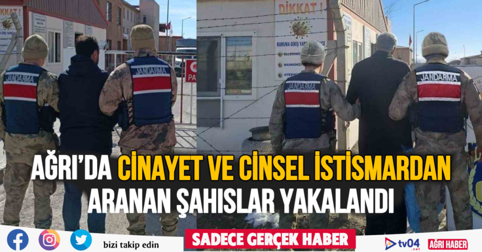 Ağrı’da cinayet ve cinsel istismardan aranan şahıslar yakalandı