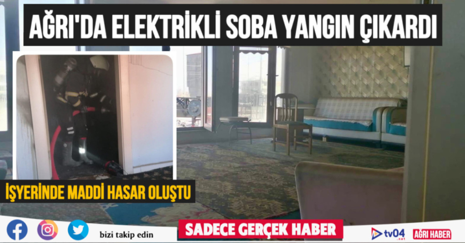 Ağrı’da elektrikli soba yangın çıkardı