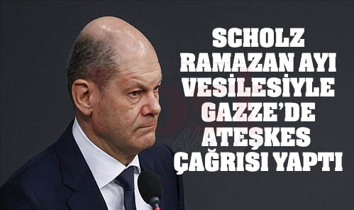 Almanya Başbakanı Scholz, Ramazan Ayı Vesilesiyle Gazze’de Ateşkes çağrısı Yaptı