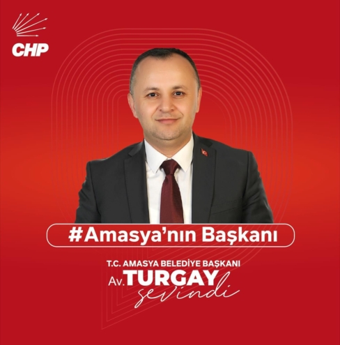 Amasya’da 47 yıl sonra CHP yüzde 41 oyla Av.Turgay Sevindi kazandı