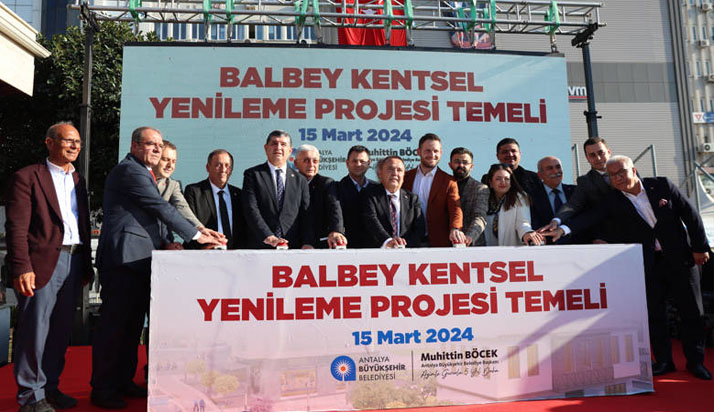 Antalya’da Balbey kentsel yenileme projesi’nin temeli atıldı