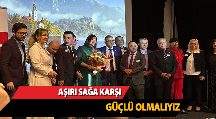 Aşırı Sağa Karşı Güçlü Olmalıyız