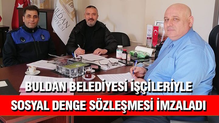 Buldan Belediyesi İşçileriyle Sosyal Denge Sözleşmesi İmzaladı