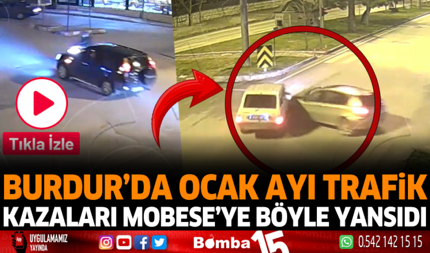 Burdur’da Ocak ayı trafik kazaları MOBESE’ye böyle yansıdı