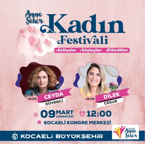 Büyükşehir’in Kadın Festivali 5 Mart’ta Gebze, 9 Mart’ta İzmit’te