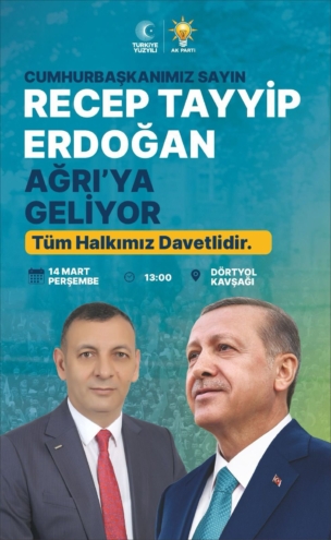 Cumhurbaşkanı Erdoğan 14 Mart’ta Ağrı’da