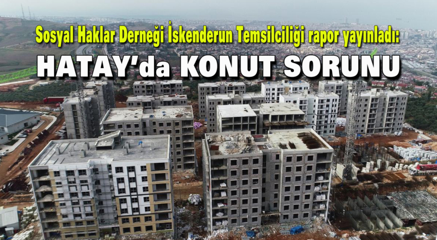 Hatay’da konut sorunu