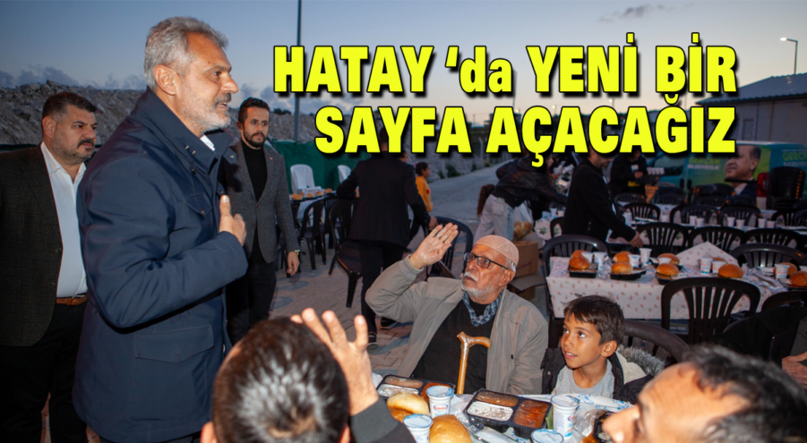 Hatay’da yeni bir sayfa açacağız