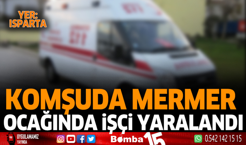 Komşuda mermer ocağında işçi yaralandı