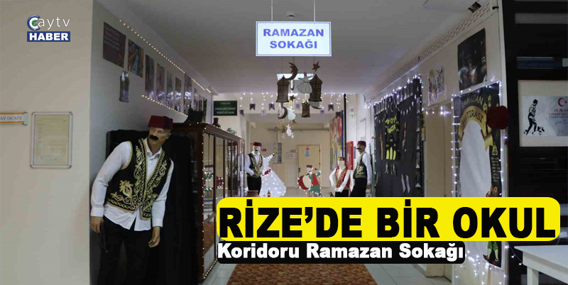 Okul koridorunu Ramazan sokağına dönüştürdüler