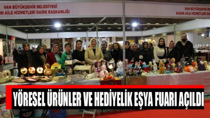 Yöresel Ürünler ve Hediyelik Eşya Fuarı açıldı