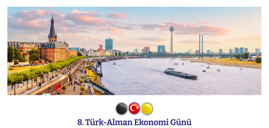 8’inci Türk-Alman Ekonomi Günü, 4 Mayıs’ta Düsseldorf Kongre Merkezi’nde