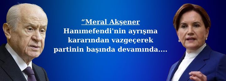 Bahçeli’den Akşener’e çağrı: Partinin başında kal