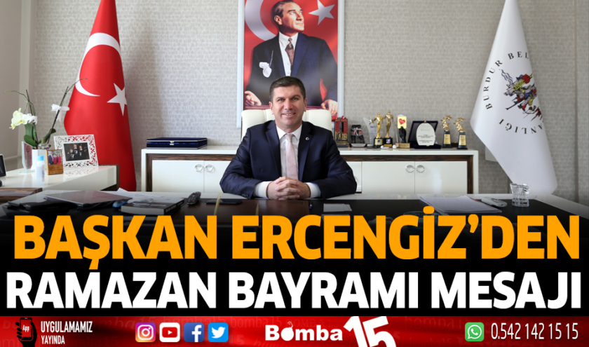 Başkan Ercengiz’den Ramazan Bayramı Mesajı