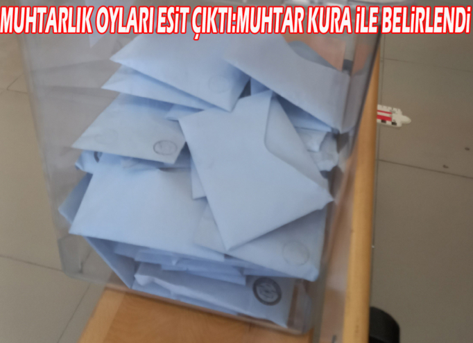 Beypazarı Yukarıgüney Mahallesinde Muhtarlık oyları eşit çıktı