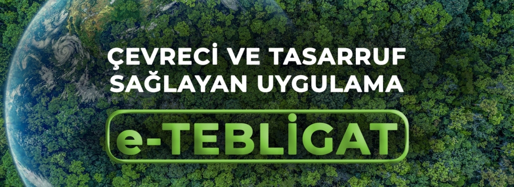 E-Tebligat uygulamasıyla 126 bin 990 ağaç kesilmekten kurtarıldı