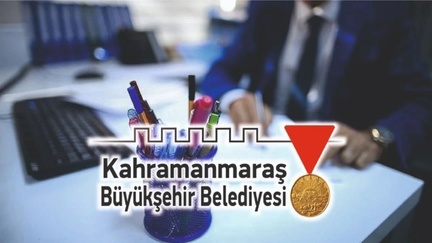 Kahramanmaraş’ta iş arayanlara müjde! Belediye 45 işçi alacak!