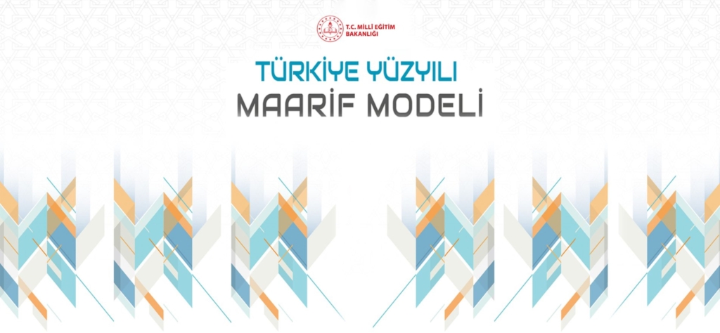 “Türkiye Yüzyılı Maarif Modeli” Yeni Müfredat Taslağı